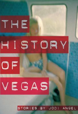The History of Vegas: Stories (Unknown Binding)