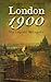 London 1900: The Imperial Metropolis