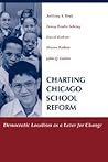 Charting Chicago School Reform: Democratic Localism As A Lever For Change