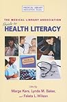 Medical Library Association Guide to Health Literacy (Medical Library Association Guides)