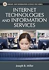 Internet Technologies and Information Services (Library & Information Science Text) Internet Technologies and Information Services (Library & Information Science Text)