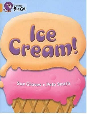Ice Cream!: Band 09/Gold (Collins Big Cat)
