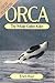Orca: The Whale Called Killer