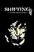 Shifting Volume II