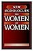 New Monologues for Women by Women