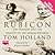 Rubicon by Tom Holland Rubicon by Tom Holland