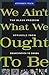 We Ain't What We Ought To Be: The Black Freedom Struggle from Emancipation to Obama