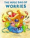 The Huge Bag of Worries by Virginia Ironside