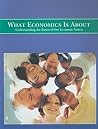 What Economics is About (Spanish, French, Italian, German, Japanese, Russian, Ukrainian, Chinese, Hindi, Tamil, Telugu, Kannada, Malayalam, Marathi, Punjabi, Gujarati, Bengali and Korean Edition)