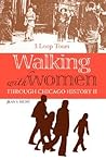 Walking With Women Through Chicago History II