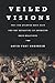 Veiled Visions by David Fort Godshalk
