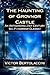 The Haunting of Grovnor Castle