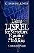 Using LISREL for Structural Equation Modeling: A Researcher′s Guide