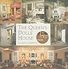The Queen's Dolls' House: A Dollhouse Made for Queen Mary