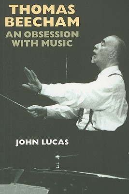 Thomas Beecham: An Obsession with Music (Paperback)