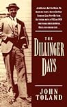 The Dillinger Days by John Toland The Dillinger Days by John Toland