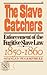 Slave Catchers Enforcement of the Fugitive Slave Law, 1850-1860