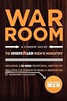 War Room - A Combat Guide to Spirit-Led Men's Ministry