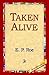 Taken Alive
