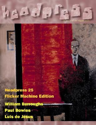 Headpress 25: Flicker Machine: The William Burroughs Edition (Headpress Journal)