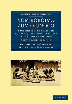 Vom Roroima zum Orinoco: Ergebnisse einer Reise in Nordbrasilien und Venezuela in den Jahren 1911–1913 (Cambridge Library Collection - Linguistics) (German Edition)