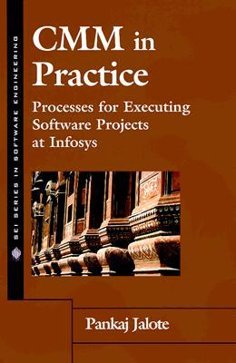 Cmm in Practice: Processes for Executing Software Projects at Infosys (Paperback)