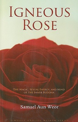 Igneous Rose: Practical Spiritual Techniques That Use Nature's Power to Help Humanity (Paperback)