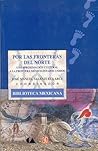 Por las fronteras del norte. Una aproximación cultural a la frontera México-Estados Unidos