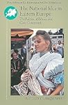 The National Idea in Eastern Europe: The Politics of Ethnic and Civic Community