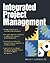 Integrated Project Management by Bruce T. Barkley