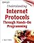Understanding Internet Protocols: Through Hands-On Programming