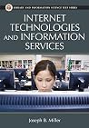 Internet Technologies and Information Services (Library and Information Science Text Series)