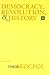Democracy, Revolution, and History (The Wilder House Series in Politics, History and Culture)