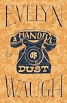 A Handful of Dust by Evelyn Waugh