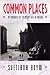 Common Places: Mythologies of Everyday Life in Russia (Library of African Adventure; 3)