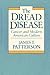 The Dread Disease by James T. Patterson