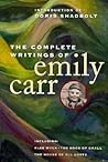 The Complete Writings of Emily Carr