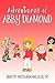 Adventures of Abby Diamond: Abby Diamond in Teenage Wizard and Secrets in the Attic