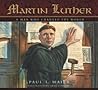 Martin Luther: A Man Who Changed the World