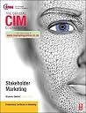CIM Coursebook Marketing for Stakeholders CIM Coursebook Marketing for Stakeholders