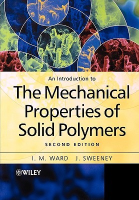 An Introduction to the Mechanical Properties of Solid Polymers (Paperback)