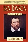 Ben Jonson: A Life (Garland Library of Medieval) Ben Jonson: A Life (Garland Library of Medieval)