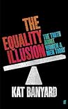 The Equality Illusion by Kat Banyard