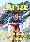 Lapize... Now There Was an Ace by Jean Bobet