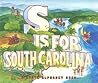 S Is for South Carolina (A State Alphabet Book)