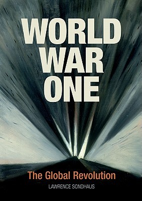 World War One: The Global Revolution (Paperback)