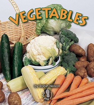 Vegetables (First Step Nonfiction: Food Groups)