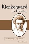 Kierkegaard the Christian: An Anthology of Quotations