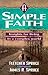 A Simple Faith: Insights for Living in a Complex World
