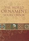 The World Ornament Sourcebook